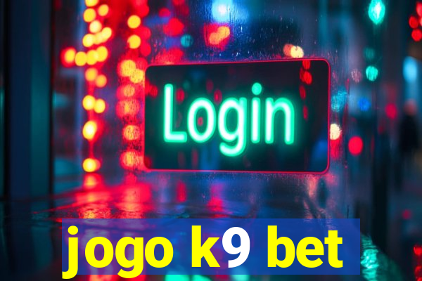 jogo k9 bet